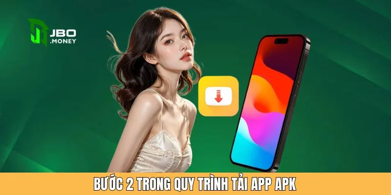 Tải App APK JBO Chỉ Trong Một Nốt Nhạc, Cực Đơn Giản 5 Bước 2 trong quy trình tải app APK