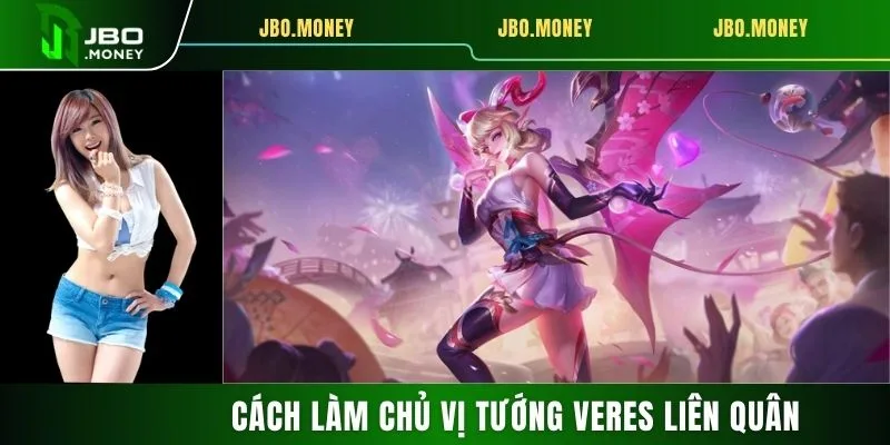 Cách Làm Chủ Vị Tướng Veres Liên Quân Với Giáo Án Chất 4 Cách Làm Chủ Vị Tướng Veres Liên Quân Với Giáo Án Chất