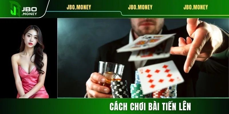 Cách Chơi Bài Tiến Lên Cùng Chiến Thuật Mới Chưa Ai Hé Lộ 4 Cách Chơi Bài Tiến Lên Cùng Chiến Thuật Mới Chưa Ai Hé Lộ