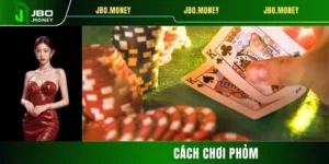 Hướng Dẫn Cách Chơi Phỏm Thực Chiến Hữu Ích Cho Người Mới