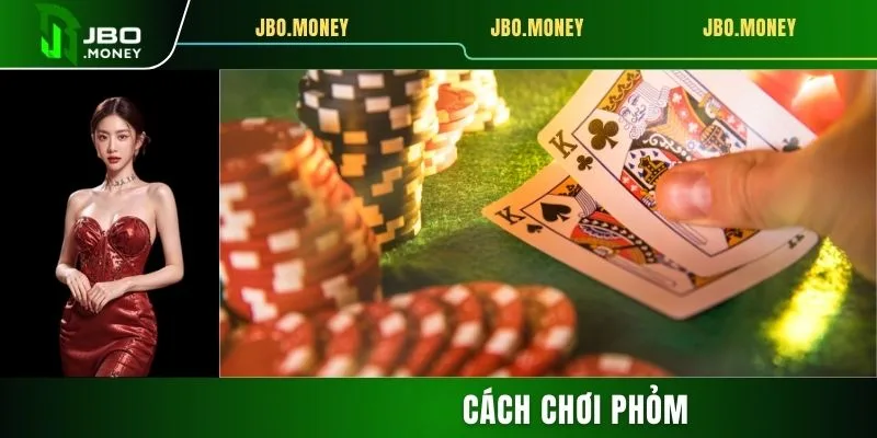 Hướng Dẫn Cách Chơi Phỏm Thực Chiến Hữu Ích Cho Người Mới 4 Hướng Dẫn Cách Chơi Phỏm Thực Chiến Hữu Ích Cho Người Mới